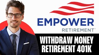 How To Withdraw Money From Empower Retirement 401k [upl. by Anetsirhc274]