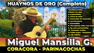 Miguel Mansilla G ♫ HUAYNOS DE ORO 🤘DRONE CORACORA  GUITARRA VOZ AYACUCHO  Huamani Producciones [upl. by Undry]