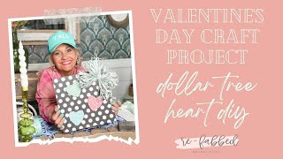 Valentines Day Craft Project  Dollar Tree Heart DIY [upl. by Antone]