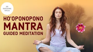 Hooponopono Mantra for healing Guided Meditation I Dr Karishma Ahuja [upl. by Airebma]