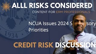 ALLL RISKS CONSIDERED Episode 001 NCUA Supervisory Priorities Credit Risk [upl. by Scharff]