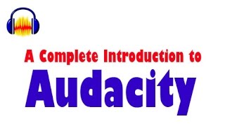 Audacity Complete Tutorial Guide to Audacity for Beginners [upl. by Wenz]