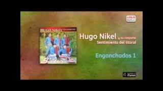 Hugo Nikel y su Conjunto  Enganchados 1 [upl. by Alviani]