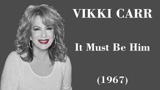 Vikki Carr  It Must Be Him  Legendas EN  PTBR [upl. by Eirelav]