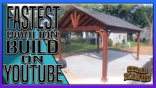 WATCH us build the FASTEST pavilion ON YOUTUBE How to build an 18x18 cedar pavilion in 4 hours [upl. by Lenny]