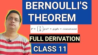 BERNOULLIS THEOREM  CLASS 11  FULL DERIVATION  NCERT MECHANICAL PROPERTIES OF FLUIDS [upl. by Elspet]