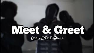 52 Quu x Eff x Fieldman  Meet amp Greet [upl. by Santini]