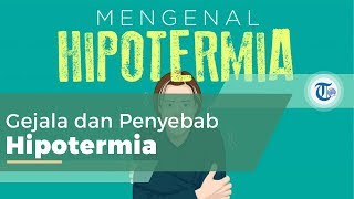 Hipotermia Penyakit yang Kerap Diidap Pendaki Gunung [upl. by Begga]