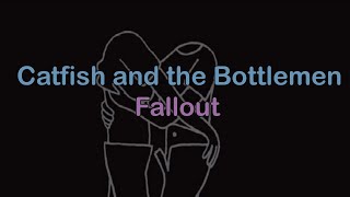 Catfish and the Bottlemen  Fallout LyricsSubtitulada Inglés  Español [upl. by Erminie]