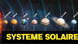 TOUT SAVOIR SUR LE SYSTÈME SOLAIRE [upl. by Edgard]