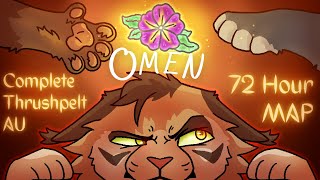 Omen  Complete 72hr Thrushpelt AU MAP [upl. by Elliot]