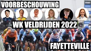 VOORBESCHOUWING WK VELDRIJDEN 2022  FAYETTEVILLE  Nederlands  CYCLOCROSS VELDRIJDEN [upl. by Naujyt]