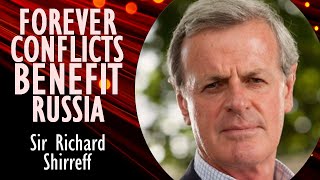 Sir Richard Shirreff  Conflict and Chaos are Advantageous for Russias Neoimperialist Ambitions [upl. by Meingoldas]