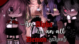 An Alpha in an All Demon School  Gacha Life Mini Movie  GLMM [upl. by Naelopan348]