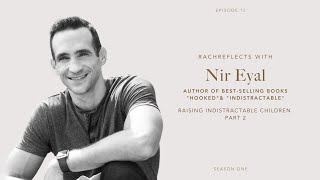 Raising Indistractable Children with Nir Eyal  RachReflects Episode 12 [upl. by Leaffar]