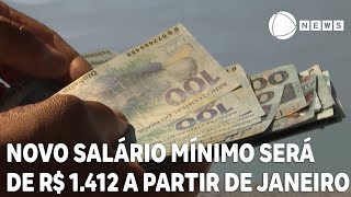 Novo salário mínimo será de R 1412 a partir de janeiro [upl. by Weywadt]