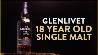 Glenlivet 18 Single Malt Whisky Review [upl. by Teragram]