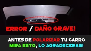 Antes de POLARIZAR tu carro mira este video ERROR GRAVE [upl. by Durant]