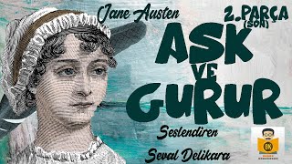 Aşk ve Gurur  Jane Austen Sesli Kitap 2Parça SON Seval Delikara [upl. by Atinehc177]