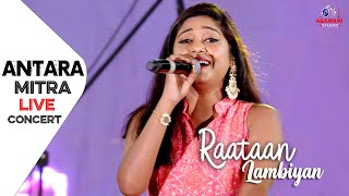 Raataan Lambiyan With Hindi Romantic Matchup Song  Antara Mitra Live Concert  AgamaniStudio [upl. by Haimarej]