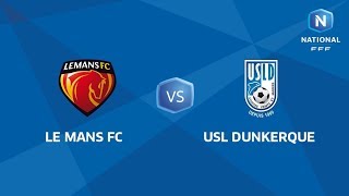 J19  Le Mans FC  USL Dunkerque I National FFF 20182019 [upl. by Phonsa]