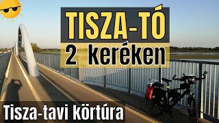 Tiszató Két Keréken  Tiszatavi kerékpátúra  Kerékpáros útifilm  FullHD 1440p [upl. by Atniuq]