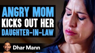 Mom Kicks Out DaughterInLaw THEN INSTANTLY REGRETS IT  Dhar Mann [upl. by Herc]