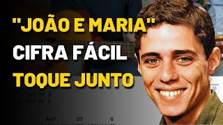 João e Maria Chico Buarque  Cifra Fácil [upl. by Amol]