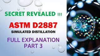 D2887 Simulated Distillation  Detailed Explanation  Part 3 SIMDIS Tutorial [upl. by Ybhsa238]