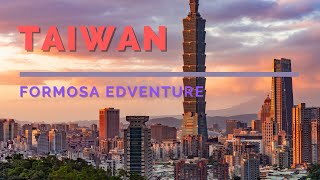 Taiwan  Formosa Edventure [upl. by Hgielah]