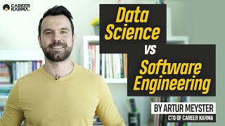 Data Science vs Software Engineering by Artur Meyster CTO of CareerKarma [upl. by Dannel]