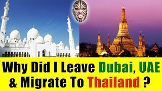 Did I Leave Dubai UAE For Thailand For Thai Citizenship [upl. by Atiluap]