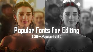 30  Popular Fonts For Editing🔥✨  The Best Fonts To Use In Our Videos  Fonts For Edits  Font Pack [upl. by Hcirdeirf]