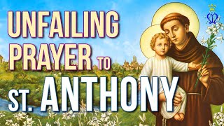 🙏 Miracles of Faith Unfailing Prayer to Saint Anthony [upl. by Riva]