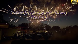 Schützenfest DormagenHorrem Feuerwerk 4KHDR [upl. by Weatherby]