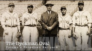 The Dyckman Oval Uptowns Forgotten Ballpark [upl. by Hpeosj]