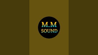 MM SOUND Official is live [upl. by Yedrahs]