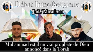 1er Débat Rabbin amp Musulman 2017  Muhammad estil un vrai prophète de Dieu annoncé dans la Torah [upl. by Pickford]