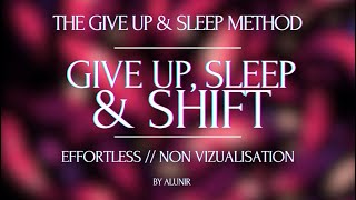 GIVE UP AND SLEEP METHOD  EFFORTLESS SHIFTING  Reality Shifting Guided Meditation [upl. by Madigan281]