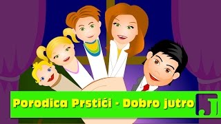 Porodica Prstići  dobro jutro  Dečije pesme  Pesme za decu  Finger Family [upl. by Turoff]