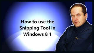 How to use the Snipping Tool in Windows 8 1 [upl. by Morrison238]