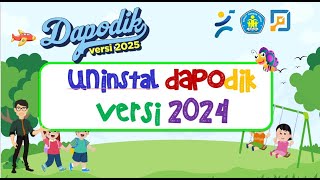 DAPODIK 2025  CARA UNINSTAL DAPODIK VERSI 2024 UNTUK INSTAL VERSI 2025 [upl. by Nicholle688]