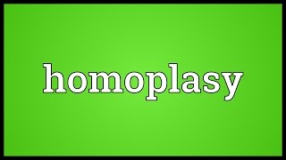 Homoplasy Meaning [upl. by Hayes]