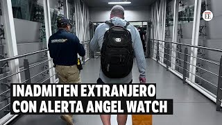 Migración Colombia inadmite a ciudadano extranjero con alerta Angel Watch  El Espectador [upl. by Truda391]