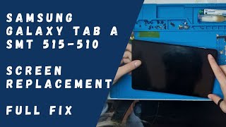 Samsung Galaxy Tab A SMT510 amp SMT515  Screen Replacement FULL FIX [upl. by Ssew89]