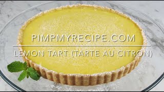 LEMON TART Tarte au Citron  How to Make this Super Tangy Classic French Lemon Tart [upl. by Bartram745]