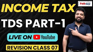 INCOME TAX  INCOME TAX  TDS PART 1  REVISION CLASS 7  BY CA SHAVEZ ALAM [upl. by Treblah]