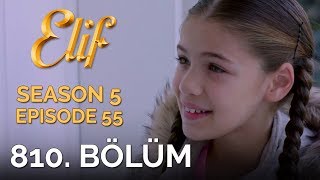 Elif 810 Bölüm  Season 5 Episode 55 [upl. by Malin917]