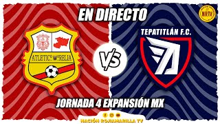 CLUB ATLETICO MORELIA VS TEPATITLAN FC 🔴 EN VIVO 🔴 JORNADA 4  EXPANSIÓN MX 2024 [upl. by Noseimaj]