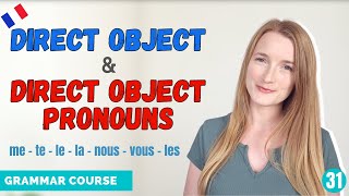 French Direct Object amp Direct Object Pronouns cod  French Grammar Course  Lesson 31 🇫🇷 [upl. by Amadas]